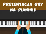 Prezentacja gry na pianinie